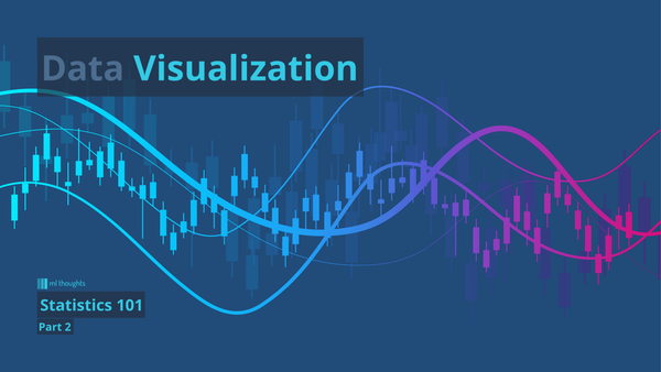 Statistics 101 - Essential Data Visualization